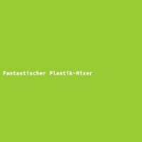 Fantastischer Plastik-Mixer