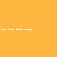 Herrlicher Papier-Lappen