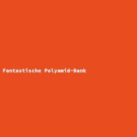 Fantastische Polyamid-Bank